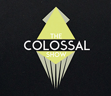 The Colossal Show